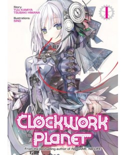 Clockwork Planet, Vol. 1 (Light Novel)