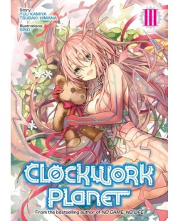 Clockwork Planet, Vol. 3 (Light Novel)