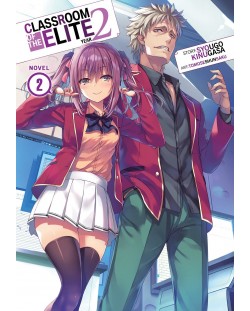 Classroom of the Elite: Year 2, Vol. 2 (Light Novel)