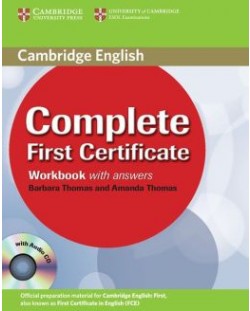 Complete First Certificate 1st edition: Английски език - ниво В2 (учебна тетрадка с отговори + CD)
