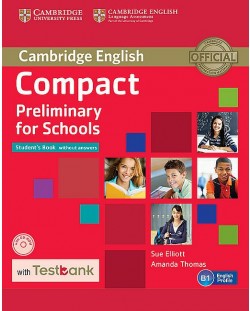 Compact Preliminary for Schools Student's Book without Answers with CD-ROM with Testbank