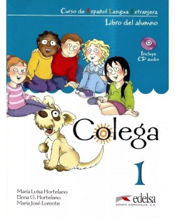 Colega 1: Libro del alumno / Учебник по испански език за 2. - 4. клас