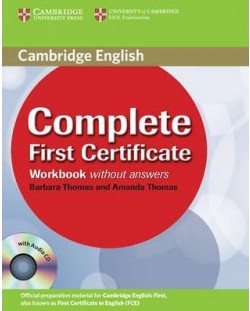 Complete First Certificate 1st edition: Английски език - ниво В2 (учебна тетрадка + CD)