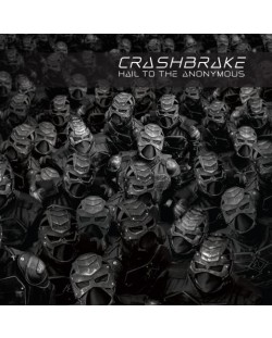 Crashbrake - Hail To The Anonymous (CD)