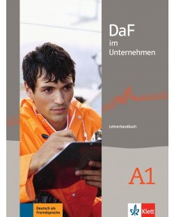 DaF im Unternehmen A1: LHB / Немски език - ниво А1: Книга за учителя