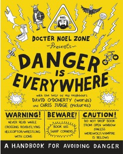 Danger is Everywhere: A Handbook for Avoiding Danger