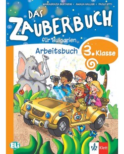 Das Zauberbuch fur die 3.klasse: Arbeitsbuch / Тетрадка по немски език за 3. клас. Учебна програма 2018/2019 (Клет)