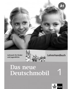 Das neue Deutschmobil 1: Учебна система по немски език - ниво А1 (книга за учителя)