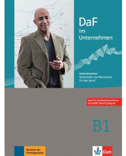 DaF im Unternehmen B1 Intensivtrainer - Grammatik und Wortschatz für den Beruf