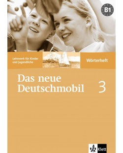 Das neue Deutschmobil 3: Учебна система по немски език - ниво В1 (тетрадка-речник)