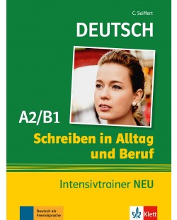 Deutsch Schreiben in Alltag und Beruf A2/B1 Intensivtrainer NEU