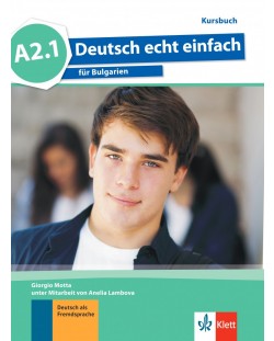 Deutsch echt einfach fur Bulgarien A2.1: Kursbuch / Немски език - ниво A2.1: Учебник. Учебна програма 2024/2025 (Клет)