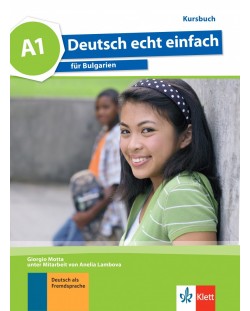 Deutsch echt einfach fur Bulgarien A1: Kursbuch / Немски език - ниво A1: Учебник. Учебна програма 2024/2025 (Клет)