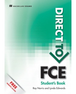 Direct to FCE: Student's Book + Webcode Pack (no key) / Английски за сертификат: (Учебник без отговори)