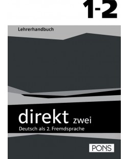 Direkt zwei 1 и 2: Учебна система по немски език (ниво А1 и А2) - 9. и 10. клас (книга за учителя)