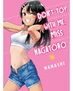 Don't Toy With Me Miss Nagatoro, Vol. 16