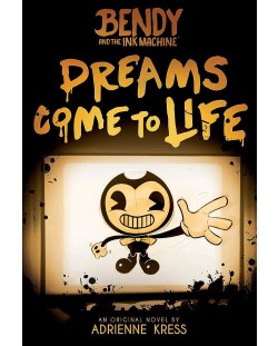 Dreams Come to Life (Bendy and the Ink Machine)