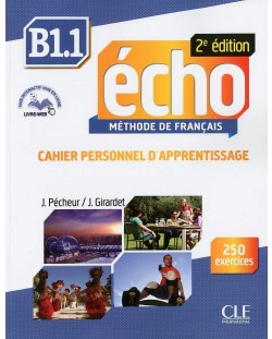 Echo В1.1: Cahier d'activites / Тетрадка по френски език за 8. - 12. клас (ниво B1.1)