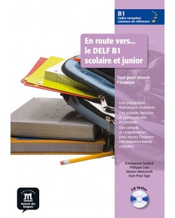 En route vers... le DELF B1 scolaire et junior · Nivel B1 Libro del alumno + CD