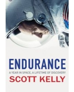 Endurance A Year in Space, A Lifetime of Discovery