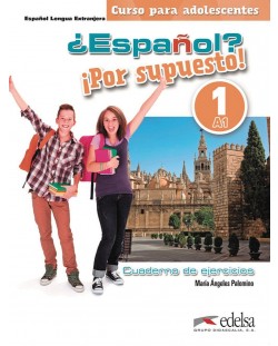 Español por supuesto 1: Libro de ejercicios / Тетрадка по испански език за 5. - 7. клас (ниво A1)