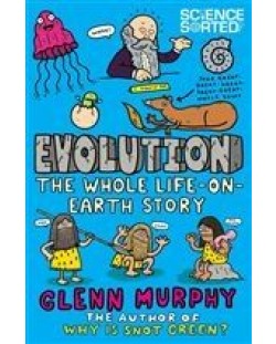 Evolution: The Whole Life-on-Earth Story