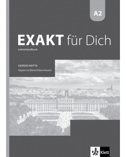Exakt fur dich BG A2: LHB mit CDs / Книга за учителя по немски език със CD - 8. клас (интензивен)