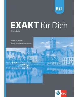 Exakt fur dich BG B1.1: Arbeitsbuch / Работна тетрадка по немски език - 8. клас (интензивен)