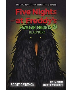 Five Nights at Freddy's. Fazbear Frights #6: Blackbird