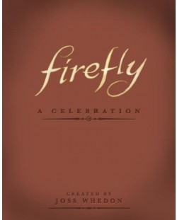 Firefly: A Celebration