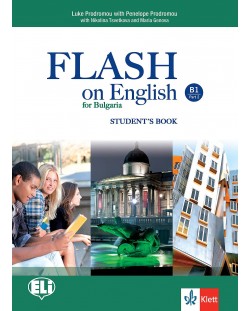 Flash on English for Bulgaria B1 - Part 2: Student’s book / Английски език - ниво B1: Част 2. Учебна програма 2018/2019 (Клет)