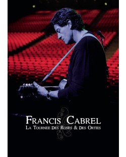 Francis Cabrel - La tournée des roses & des orties (DVD)