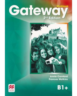 Gateway 2nd Еdition B1+: Workbook / Английски език - ниво B1+: Учебна тетрадка