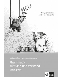 Grammatik mit Sinn und Verstand: Граматика с упражнения за напреднали (книга с отговори) - Wolfgang Rug (Ново издание)