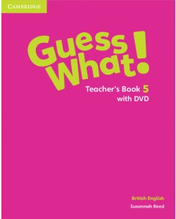 Guess What! Level 5 Teacher's Book with DVD British English
