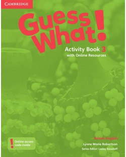 Guess What! Level 3 Activity Book with Online Resources British English / Английски език - ниво 3: Учебна тетрадка с онлайн материали