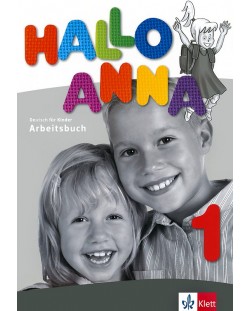 Hallo Anna 1: Учебна система по немски език за деца (учебна тетрадка)
