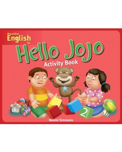 Hello Jojo : Activity Book 2 / Английски за деца (Работна тетрадка 2)