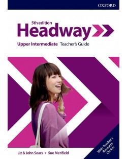 Headway 5Е Upper-Intermediate Teacher's Guide with Teacher's Resource Center / Английски език - ниво Upper-Intermediate: Книга за учителя