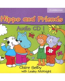 Hippo and Friends 1: Английски език за деца - ниво Pre-A1 (CD)
