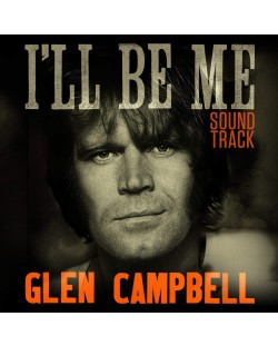 Glen Campbell - Glen Campbell: I'll Be Me, Original Motion Picture Soundtrack (CD)