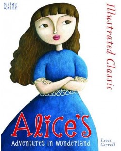 Illustrated Classic: Alice’s Adventures in Wonderland (Miles Kelly)