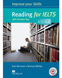 Improve Your Skill: Reading for IELTS 4.5-6.0 (with answer key and MPO) / Английски за сертификат: Четене (с отговори и онлайн практика)