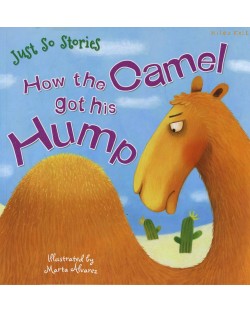 Just So Stories: How The Camel got his Hump (Miles Kelly)