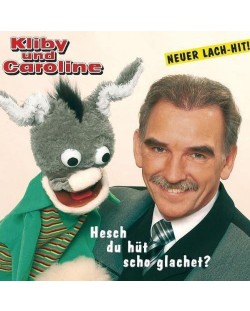 Kliby Und Caroline - Hesch du hütt scho glachet? (CD)