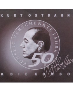 Kurt Ostbahn - 50 verschenkte Jahre im Dienste der Rockmusik (CD)