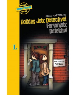 Langenscheidt Krimis fur Kids Holiday Job: Detective! - Ferienjob: Detektiv! Englisch-Deutsch