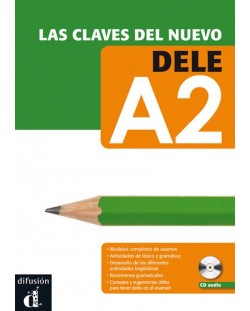Las claves del nuevo DELE: Испански език - ниво A2 +CD