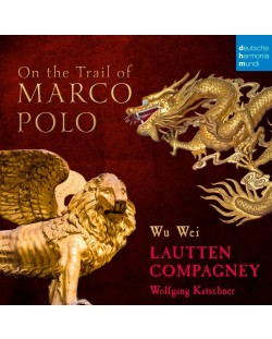 Lautten Compagney - On the Trail of Marco Polo (CD)