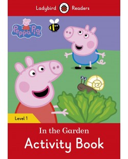 Ladybird Readers Peppa Pig: In the Garden, Activity Book Level 1
